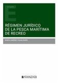Régimen jurídico de la pesca marítima de recreo Régimen jurídico de la pesca marítima de recreo
