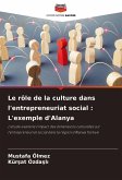 Le rôle de la culture dans l'entrepreneuriat social : L'exemple d'Alanya Le rôle de la culture dans l'entrepreneuriat social : L'exemple d'Alanya