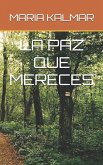 LA PAZ QUE MERECES LA PAZ QUE MERECES