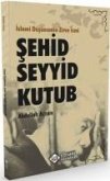 Islami Düsüncenin Zirve Ismi, Sehid Seyyid Islami Düsüncenin Zirve Ismi, Sehid Seyyid