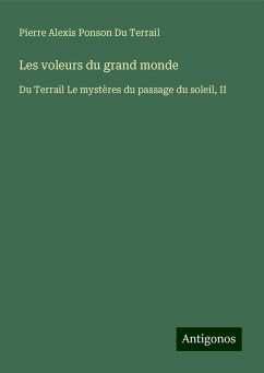 Les voleurs du grand monde - Du Terrail, Pierre Alexis Ponson