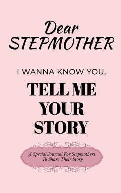 Cover Dear Stepmom Guided Journal For Memory Keepsake, I Wanna Know You, Tell Me Your Story