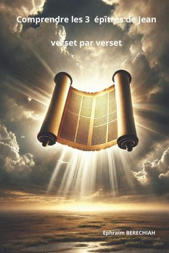 Cover Comprendre les 3 épîtres de Jean verset par verset