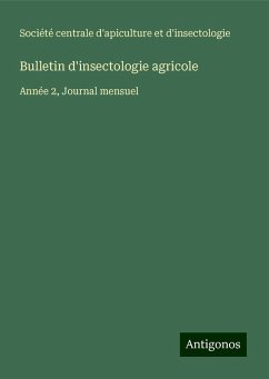 Bulletin d'insectologie agricole - Société centrale d'apiculture et d'insectologie