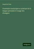 Grammaire analytique et pratique de la langue polonaise à l'usage des étrangers Grammaire analytique et pratique de la langue polonaise à l'usage des étrangers