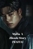 Mafia A Jikook Story (MAFIA)