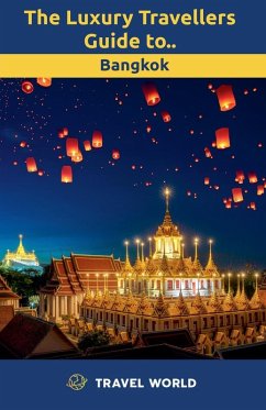 Cover The Luxury Travellers Guide to Bangkok