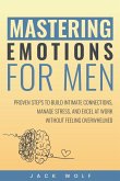 Mastering Emotions for Men Mastering Emotions for Men