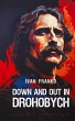 Down and Out in Drohobych - Bild 1
