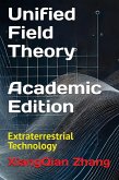 Unified Field Theory (Academic Edition) Unified Field Theory (Academic Edition)