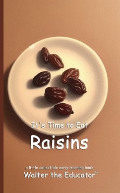 Cover It's Time to Eat Raisins