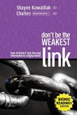 Don't Be the Weakest Link