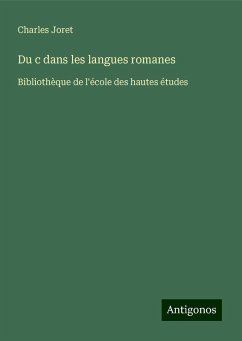 Du c dans les langues romanes - Joret, Charles