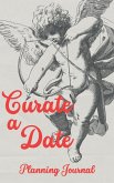 Curate a Date - Planning Journal Curate a Date - Planning Journal