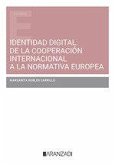 Identidad digital: de la cooperación internacional a la normativa europea Identidad digital: de la cooperación internacional a la normativa europea