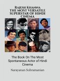 RAJESH KHANNA The Most Versatile Superstar-Actor of Hindi Cinema RAJESH KHANNA The Most Versatile Superstar-Actor of Hindi Cinema