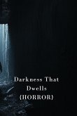 Darkness That Dwells