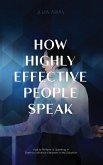 HOW HIGHLY EFFECTIVE PEOPLE SPEAK