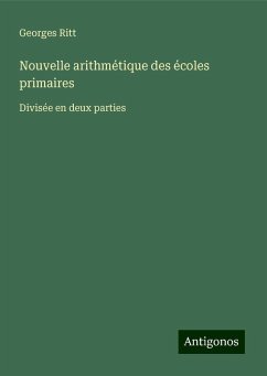 Nouvelle arithmétique des écoles primaires - Ritt, Georges