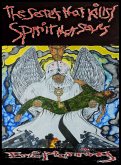 The Secret that Kills / Spirit that Saves The Secret that Kills / Spirit that Saves