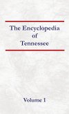 Encyclopedia of Tennessee Volume 1 Encyclopedia of Tennessee Volume 1