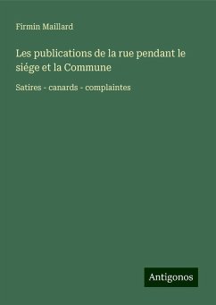 Les publications de la rue pendant le siége et la Commune - Maillard, Firmin