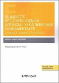 El impacto de la inteligencia artificial a los derechos fundamentales. un desafío jurídico a la sociedad El impacto de la inteligencia artificial a los derechos fundamentales. un desafío jurídico a la sociedad