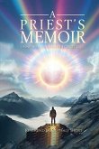 A Priest's Memoir A Priest's Memoir