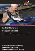 La frontiera blu: l'acquabusiness La frontiera blu: l'acquabusiness