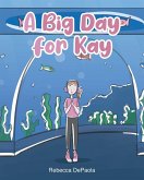 A Big Day for Kay