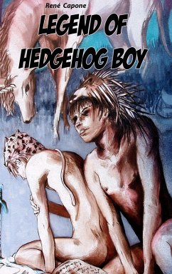 Legend of Hedgehog Boy - Capone, René C