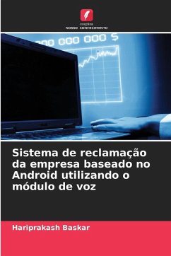 Sistema de reclamação da empresa baseado no Android utilizando o módulo de voz - Baskar, Hariprakash