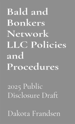 Bald and Bonkers Network LLC Policies and Procedures - Frandsen, Dakota