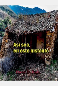 Así sea, en este instante - Rub., Davy D.