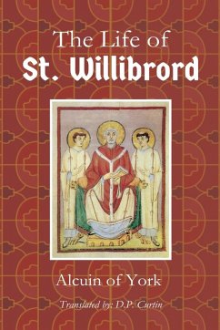 Life of St. Willibrord - Alcuin of York