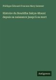 Histoire du Bouddha Sakya-Mouni depuis sa naissance jusqu'à sa mort