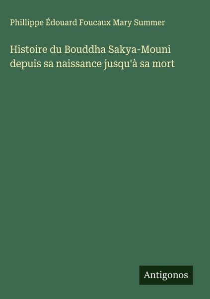 Histoire du Bouddha Sakya-Mouni depuis sa naissance jusqu'à sa mort