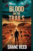 Blood on the Trails Blood on the Trails