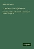 La Politique et le siège de Paris