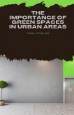 The Importance of Green Spaces in Urban Areas