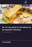 De rol van goud in het tekort op de lopende rekening De rol van goud in het tekort op de lopende rekening