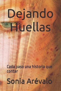 Dejando Huellas - Arevalo, Sonia