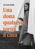 Una dona qualsevol torna a casa Una dona qualsevol torna a casa