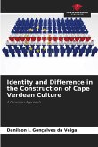Identity and Difference in the Construction of Cape Verdean Culture