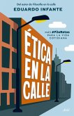 Ética en la calle Ética en la calle