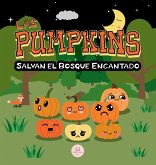 Las Pumpkins Salvan el Bosque Encantado Las Pumpkins Salvan el Bosque Encantado