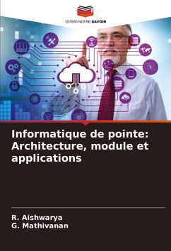 Informatique de pointe: Architecture, module et applications - Aishwarya, R.;Mathivanan, G.