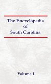 Encyclopedia of South Carolina Volume 1 Encyclopedia of South Carolina Volume 1