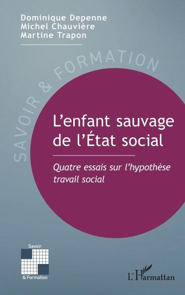 L'enfant sauvage de l'État social L'enfant sauvage de l'État social