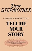 Dear Stepmom Guided Journal For Memory Keepsake, I Wanna Know You, Tell Me Your Story